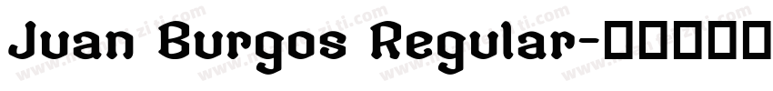 Juan Burgos Regular字体转换